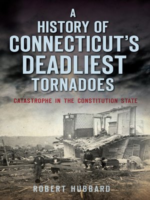 cover image of A History of Connecticut's Deadliest Tornadoes